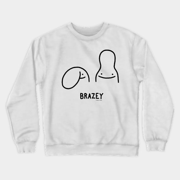 Brazey Crewneck Sweatshirt by jareddweiss